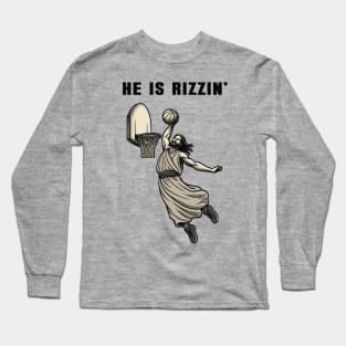 He is Rizzin' Jesus Meme Slamdunk Long Sleeve T-Shirt